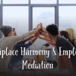Workplace Harmony & Employee Mediation